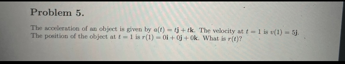 = tj + tk. The velocity at t = 1 is v(1)