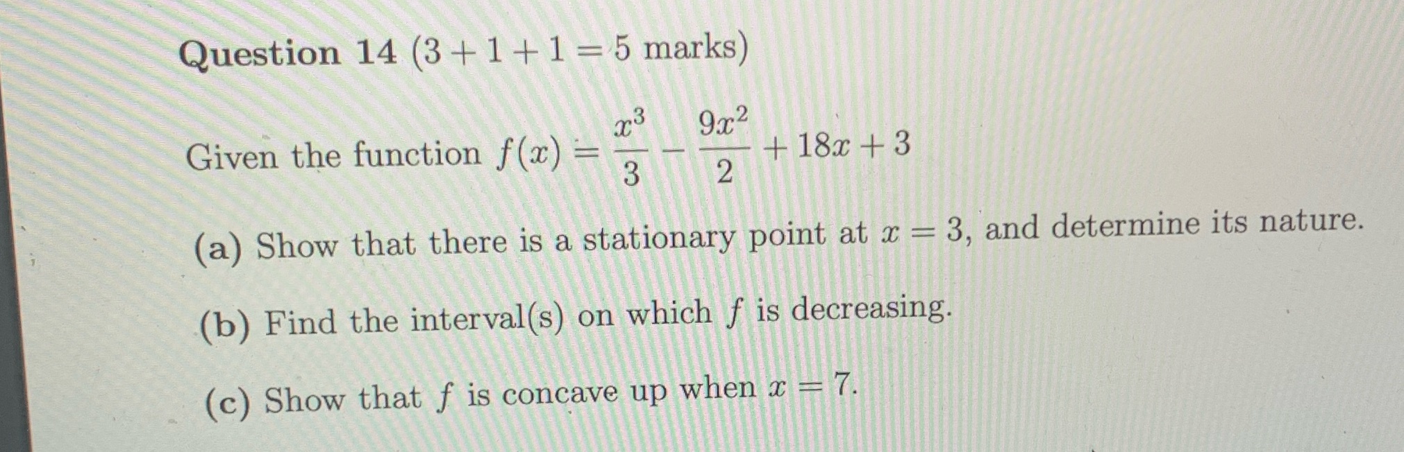 the function f(x) = + 18x +3 3 2 (a) Show that