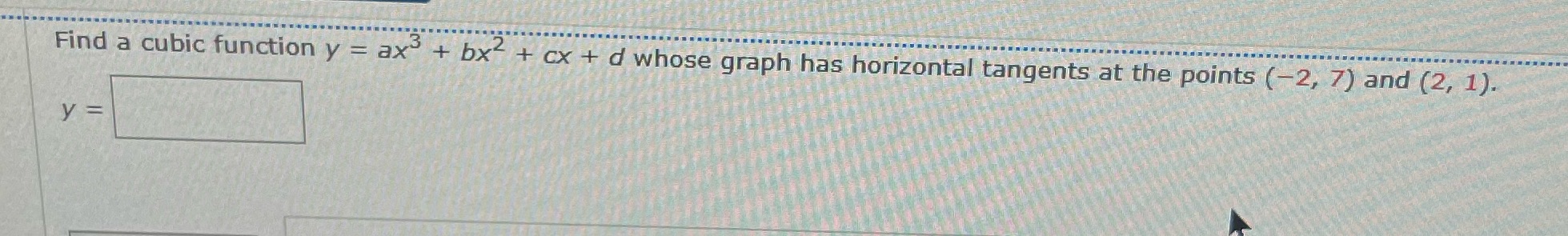 + d whose graph has horizontal tangents at the points (-2, 7)