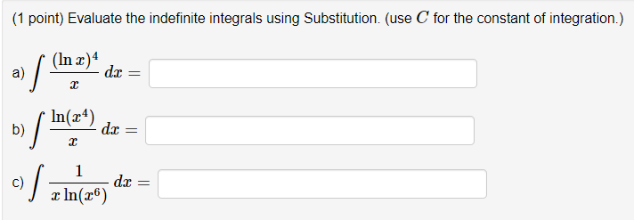 Please answer the following questions (1 point} Evaluate the indefinite integrals