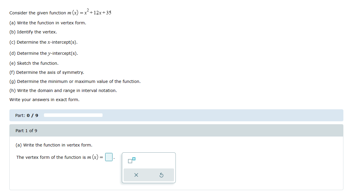 +12x + 35 (a) Write the function in vertex form. (b) Identifyr