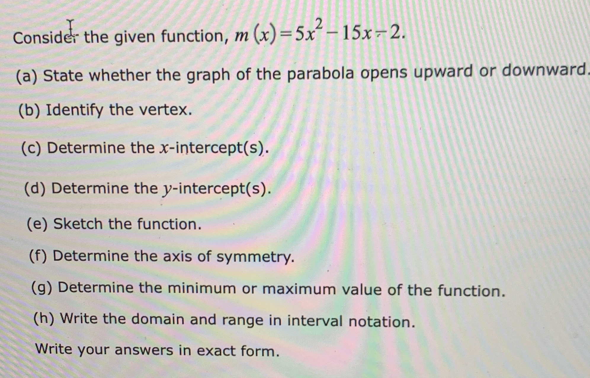  Pre-calculus. Show work please! Consider the given function, m (x) =