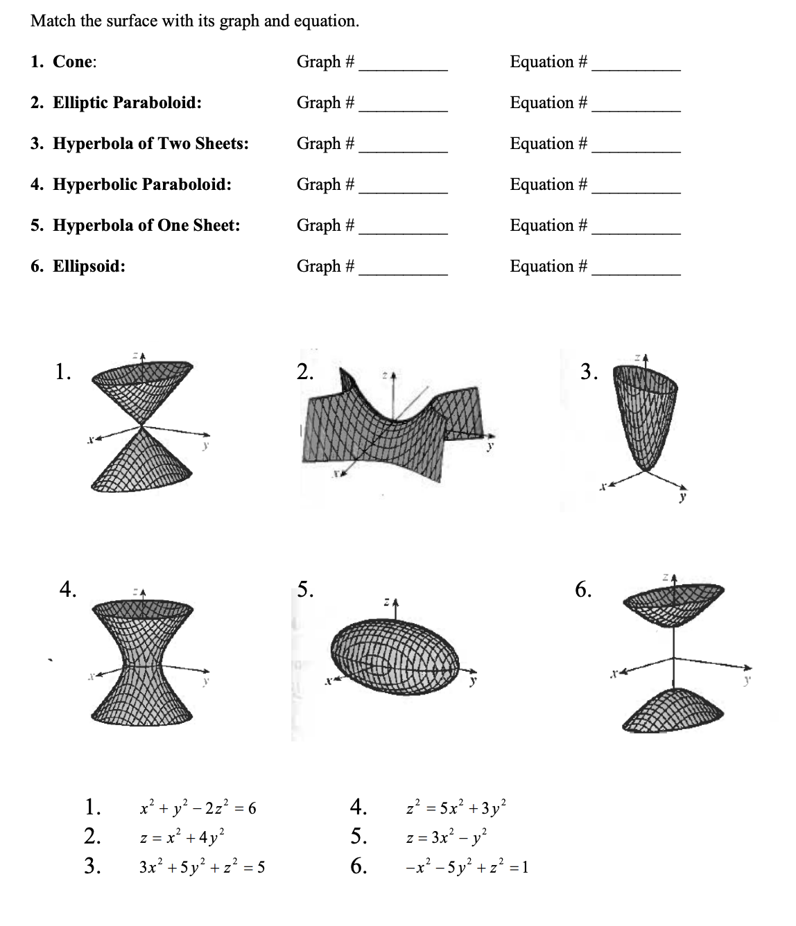 its graph and equation. 1. Cone: Graph # Equation # 2. Elliptic
