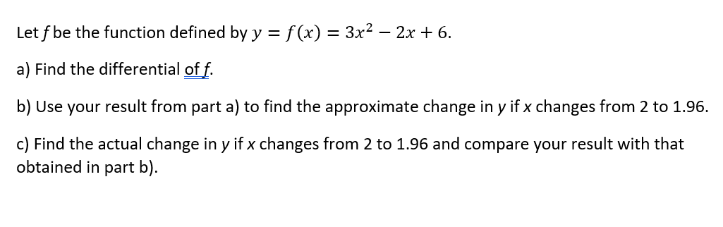  Let f be the function defined by y = f (x)