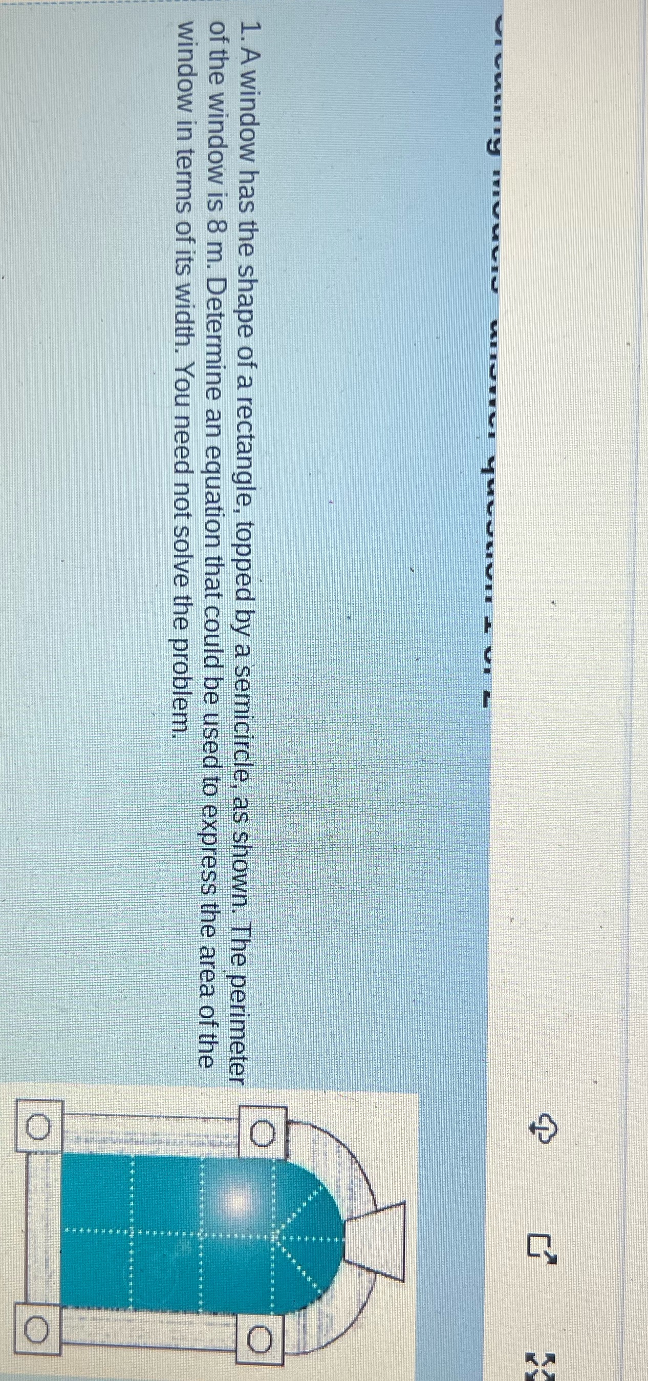 a rectangle, topped by a semicircle, as shown. The perimeter of the