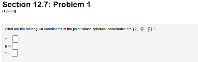 Section 12.6: Problem 10 (1 point) Suppose f(I, y, 2) = 12