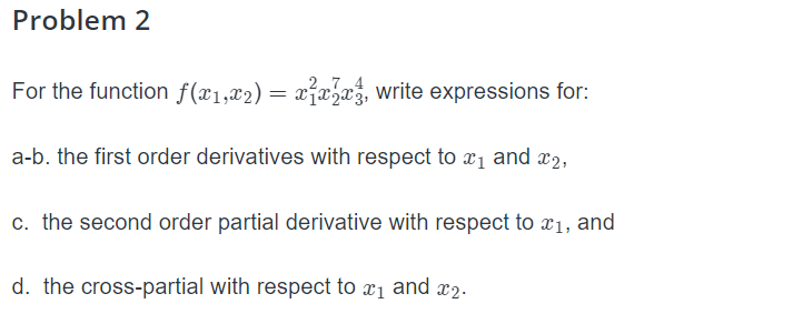 a-b. the first order derivatives with respect to x ] and 2,