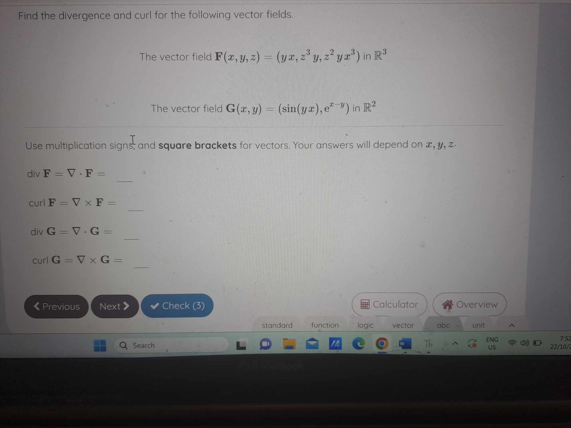  Find the divergence and curl for the following vector fields. The