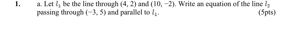 1. a. Let [1 be the line through (4, 2) and