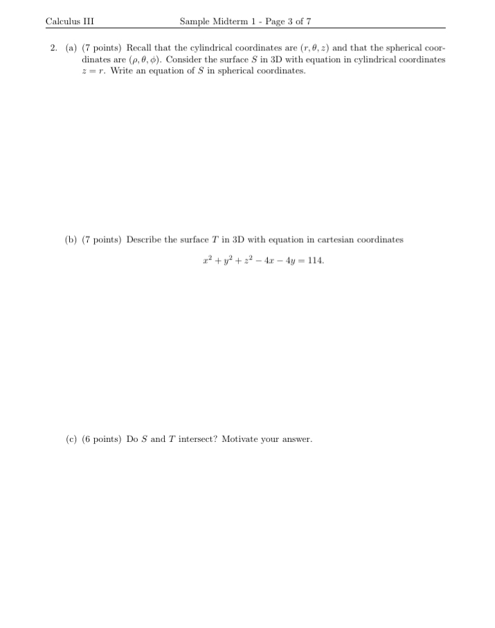(a) (7 points) Recall that the cylindrical coordinates are (r, 0, 2)