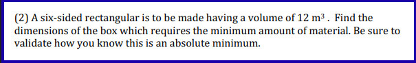  (2) A six-sided rectangular is to be made having a volume