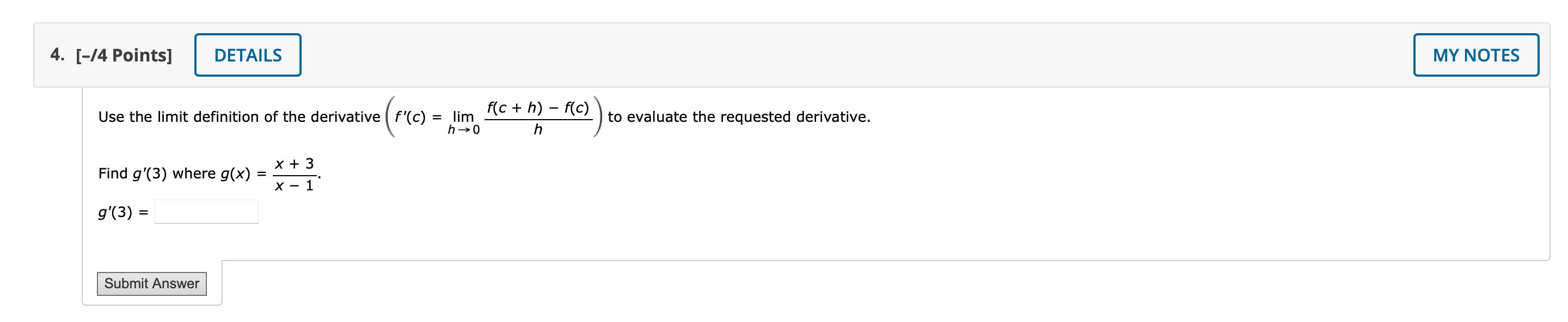  4. [-/4 Points] DETAILS MY NOTES Use the limit definition of