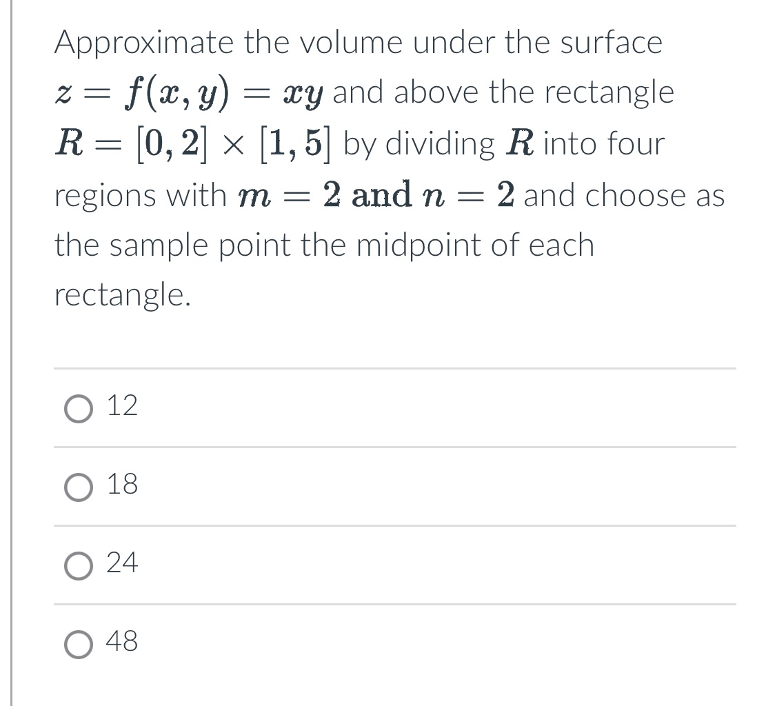 Approximate the volume under the surface z = f(a:, y) =