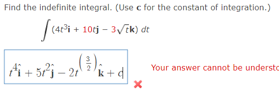 Find the indefinite integral. (Use c for the constant of integration.) (4t3i
