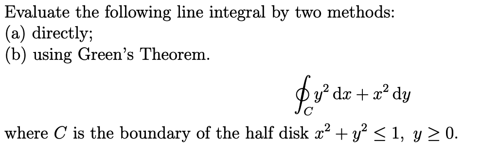 using Green's Theorem. y2dw+w2dy C' Where 0 is the boundary of the