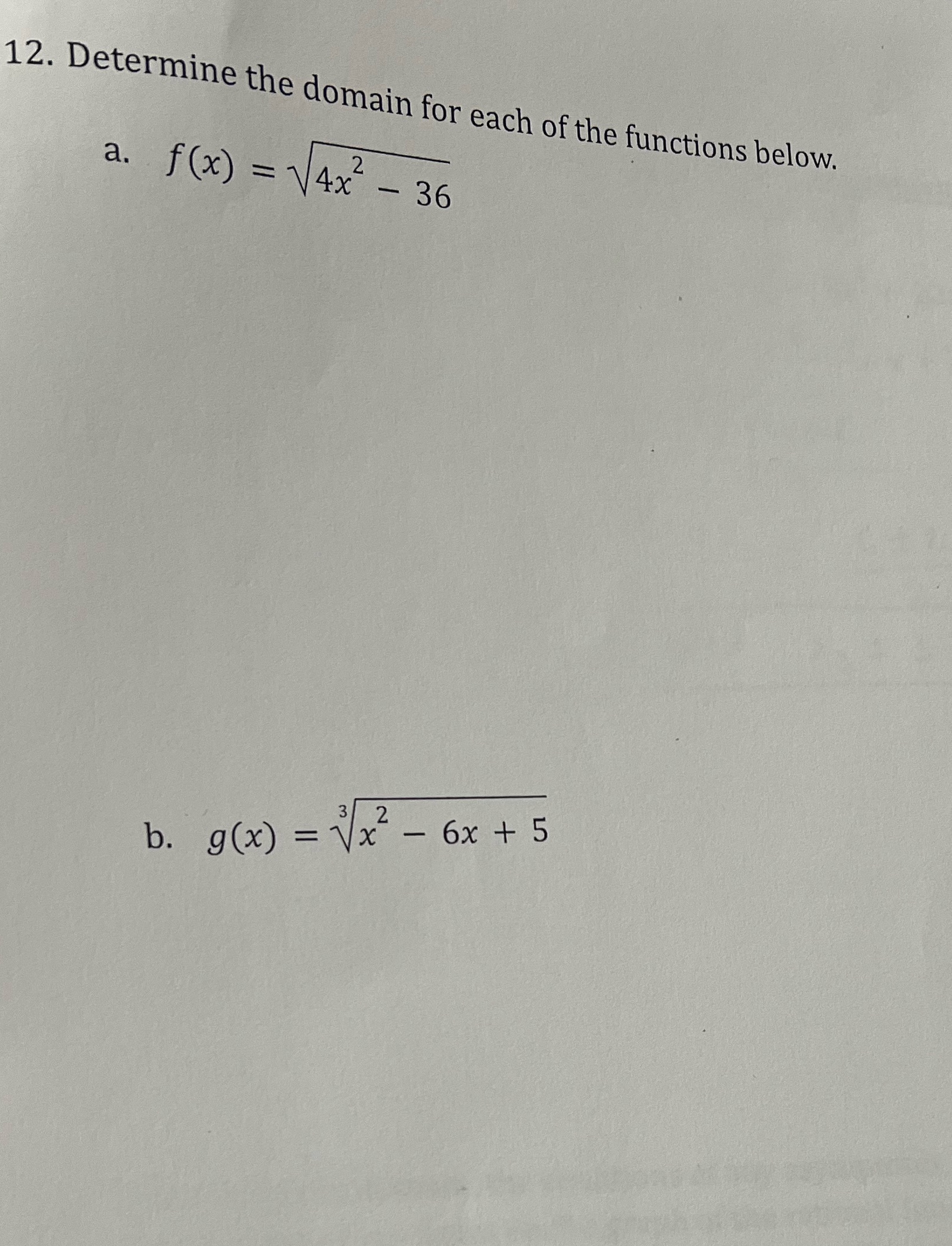 ) etermine the domain for each of the functions below. Ax -