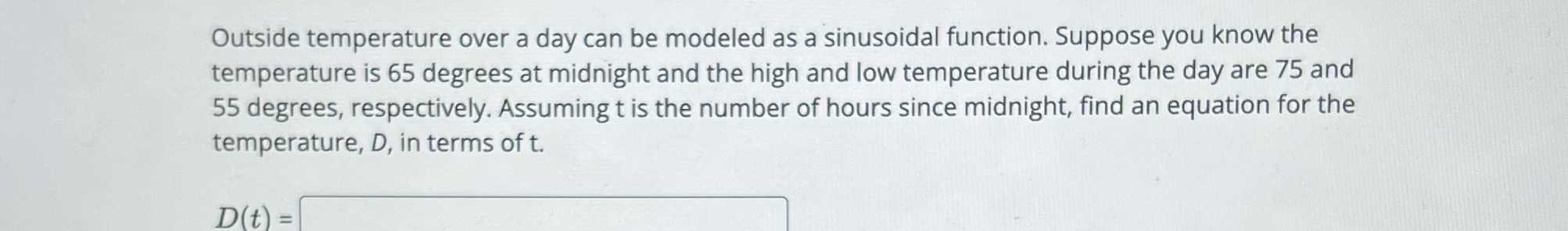  Outside temperature over a day can be modeled as a sinusoidal