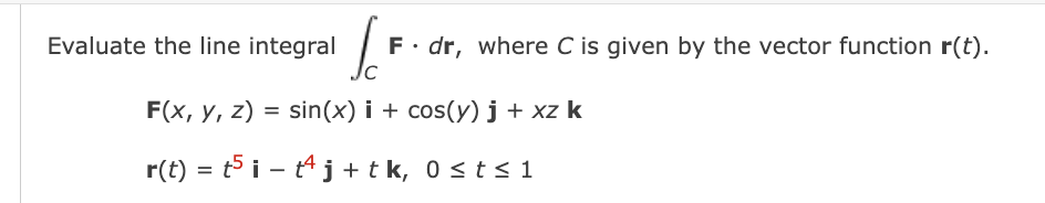 1 5 7 2 6 1 8Evaluate the line integral F .