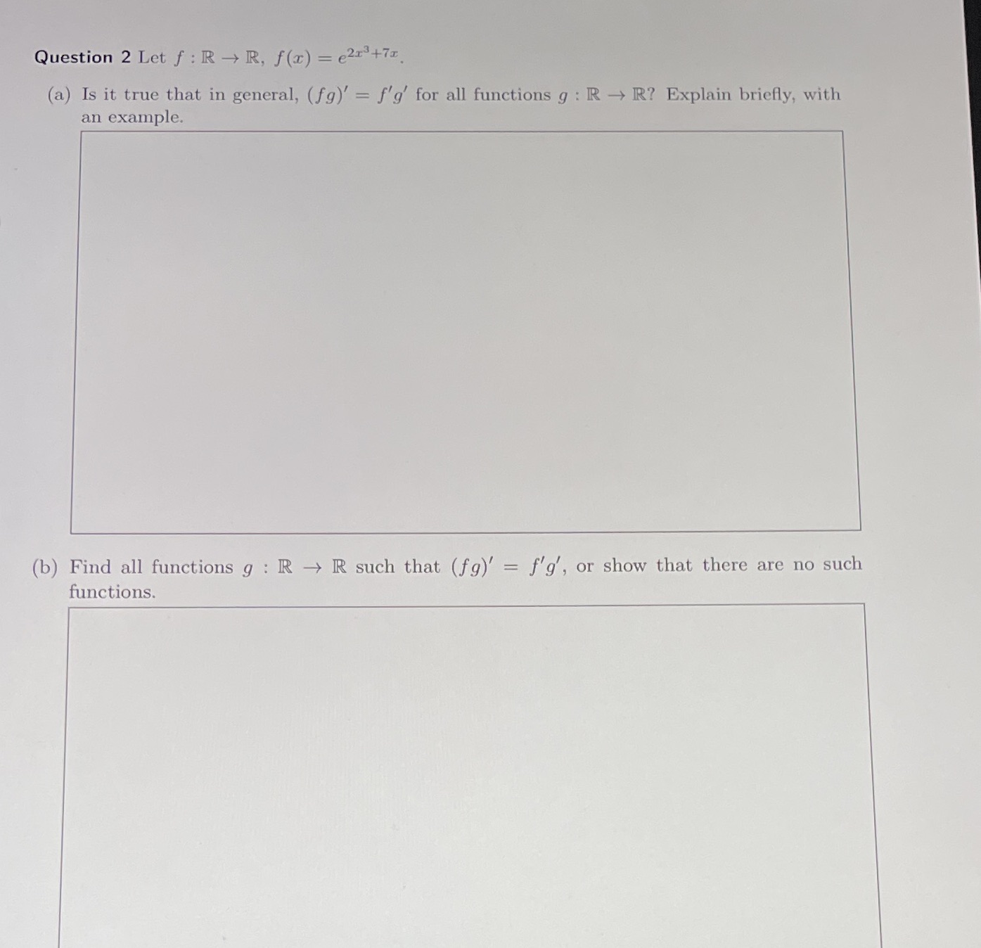 Question 2 Let f : R - R, f(x) = e213+71.