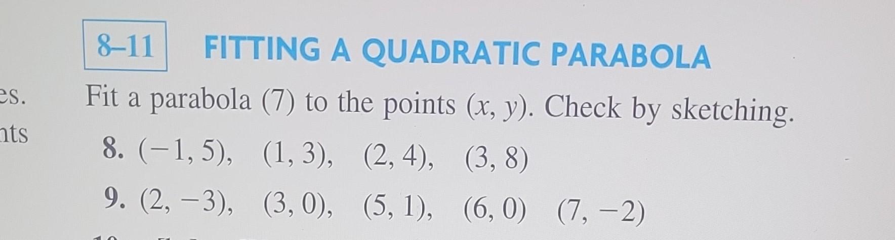  problem #8, #9 need help. Thx. 8-11 FITTING A QUADRATIC PARABOLA