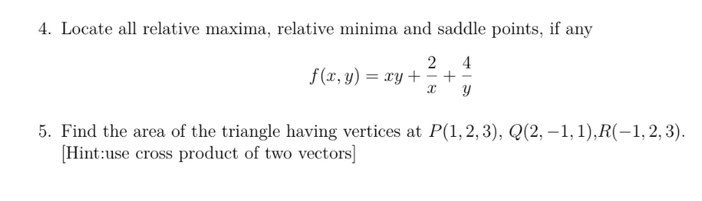  Please solve correctly with proper explanations 4. Locate all relative maxima,