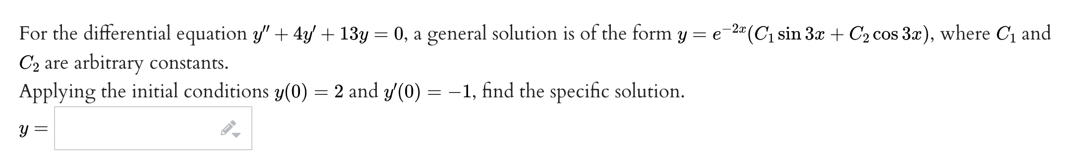 cos 2x, where C1 and C2 are arbitrary constants. Applying the initial