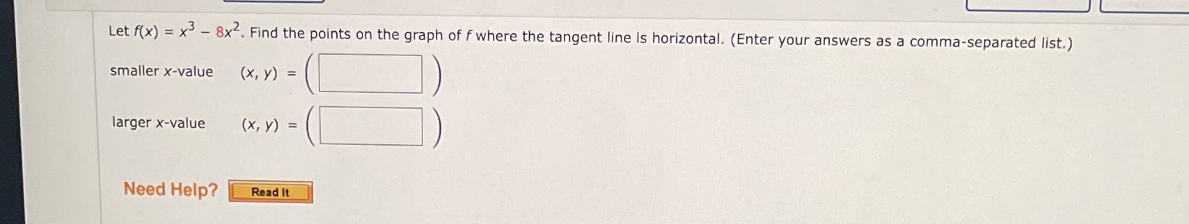 graph of f where the tangent line is horizontal. (Enter your answers
