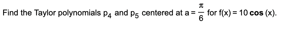 f(x) = 10 cos (x). 6