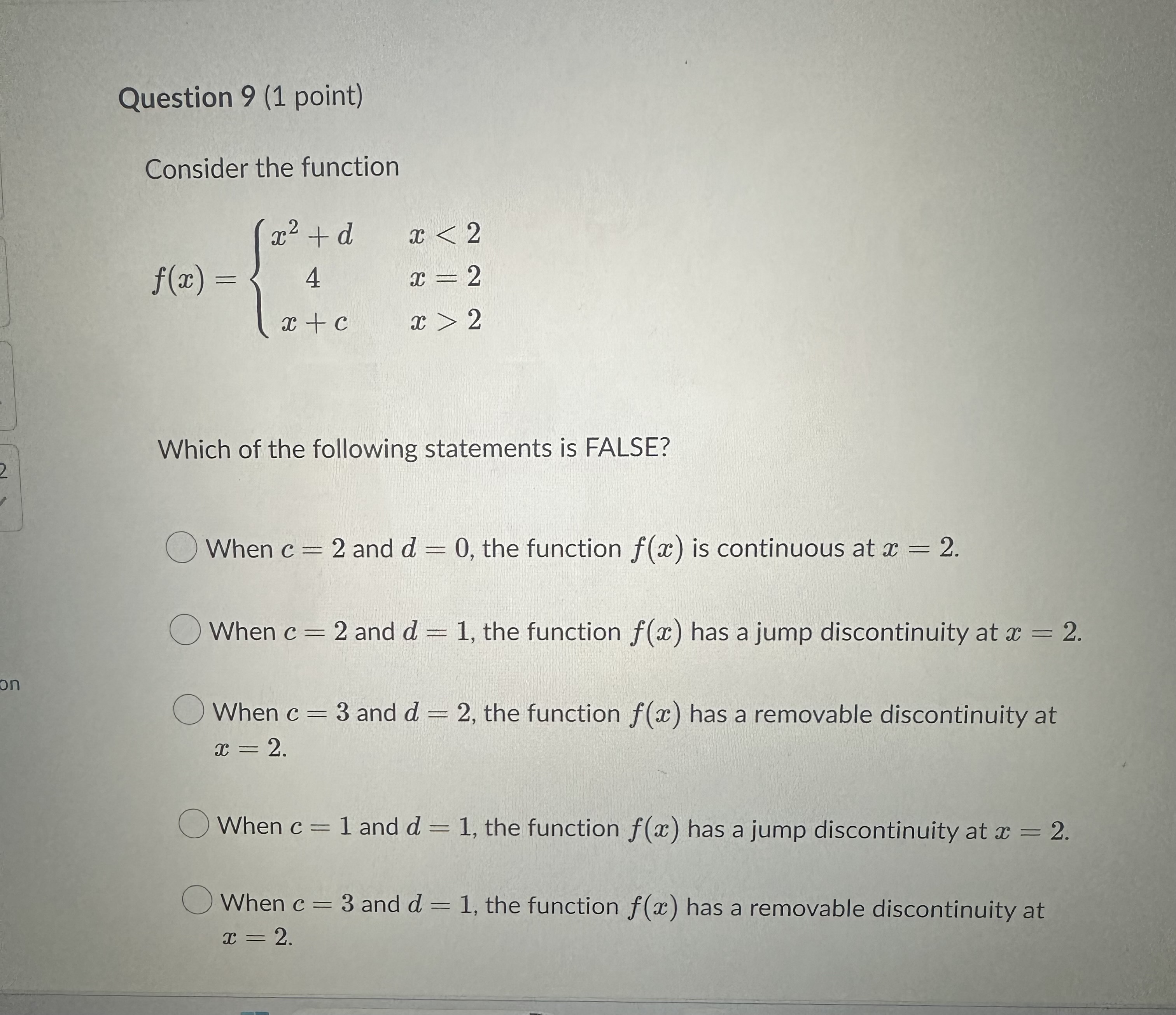  Question 9 (1 point) Consider the function ac- + d ac