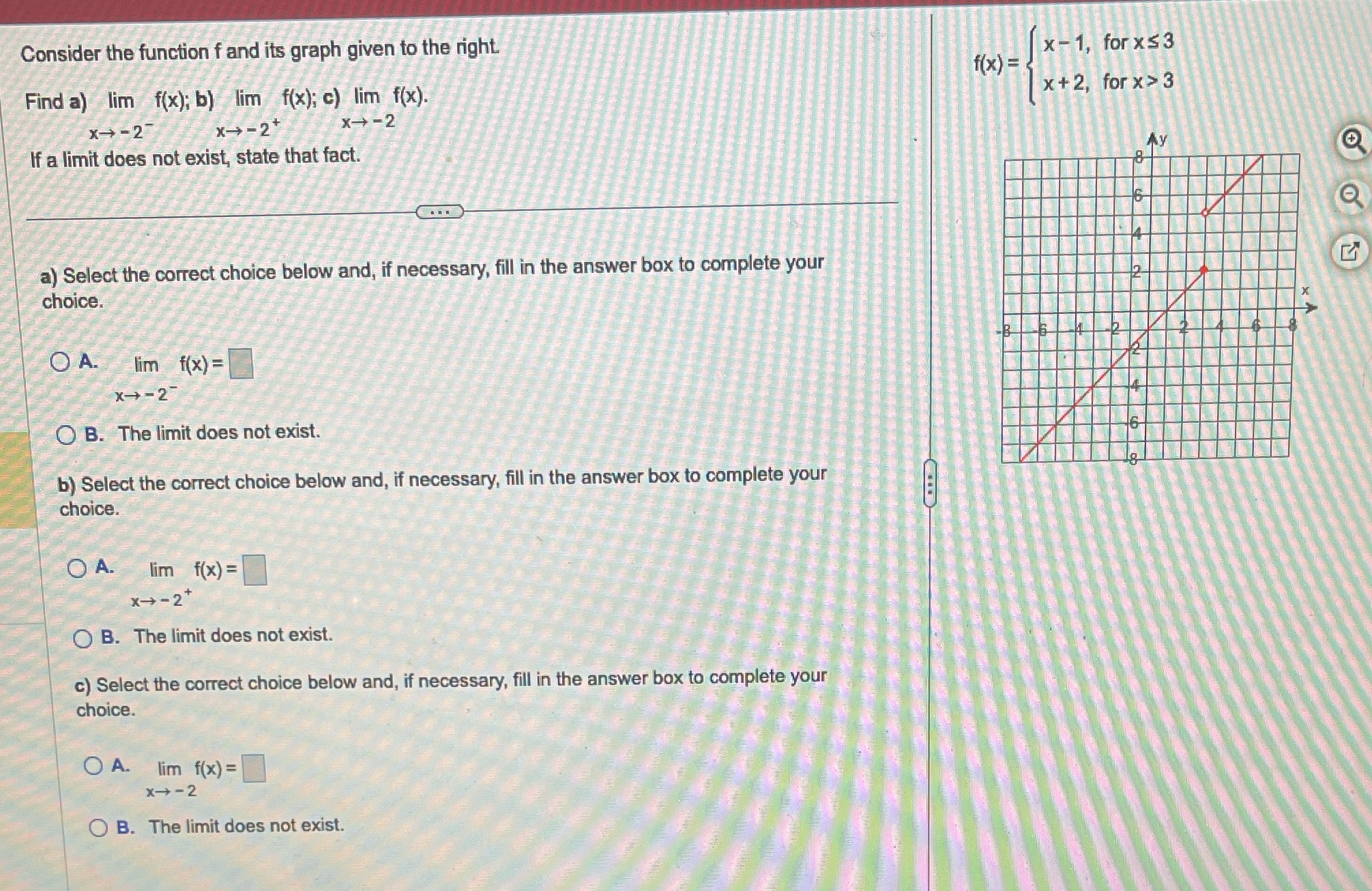 right. f(x) = x - 1, for x5 3 Find a) lim