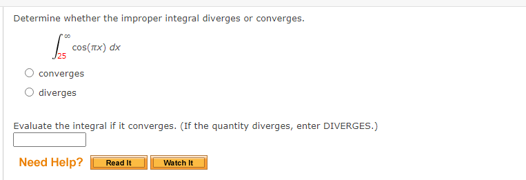 converges. (If the quantity diverges, enter DIVERGES.) Need Help? Read It Watch