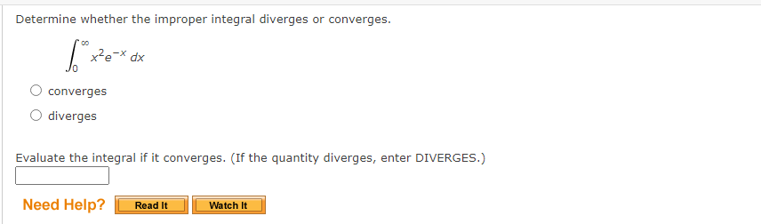ItDetermine whether the improper integral diverges or converges. 1 dx 6x +