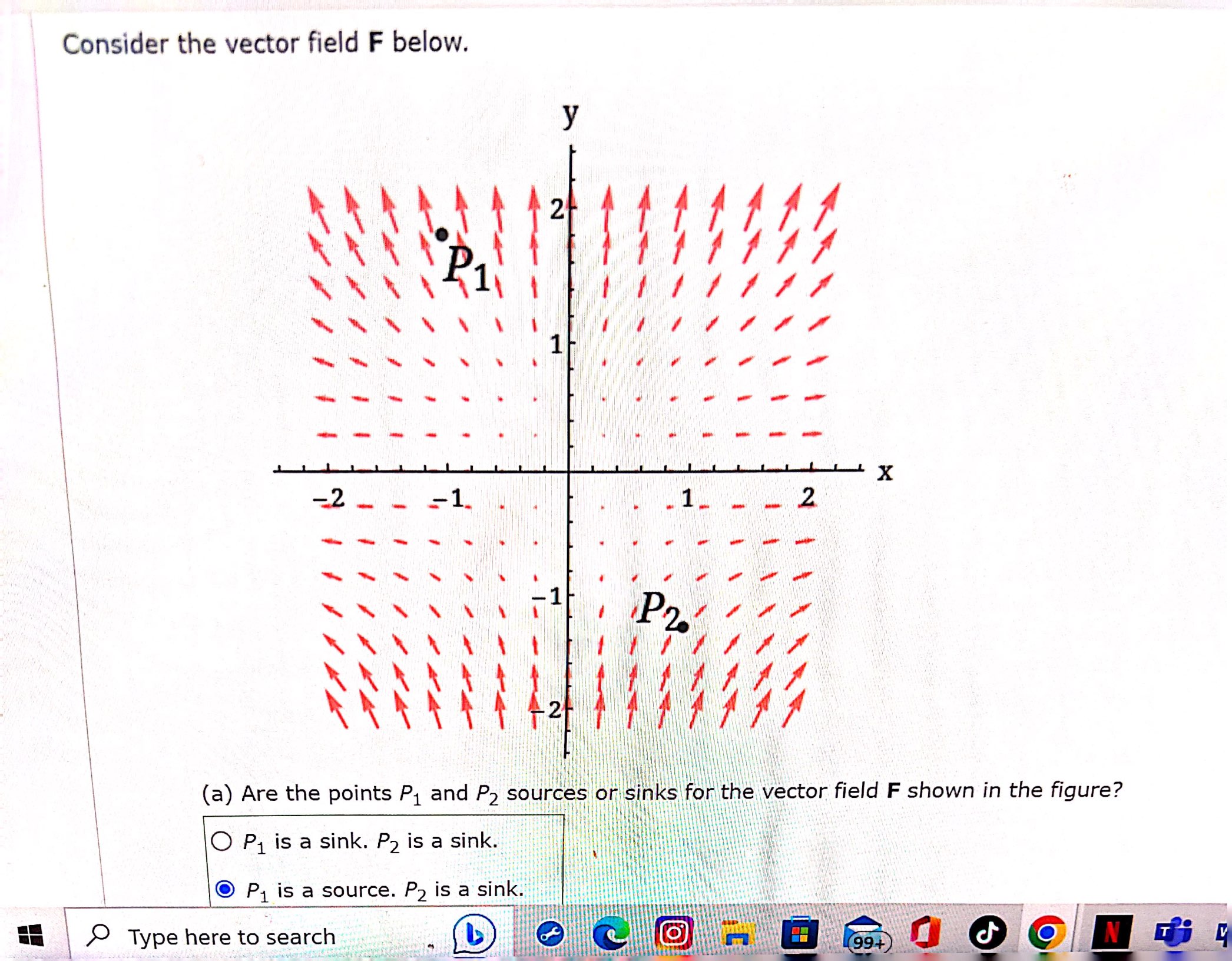 P1 and P2 sources or sinks for the vector field F shown