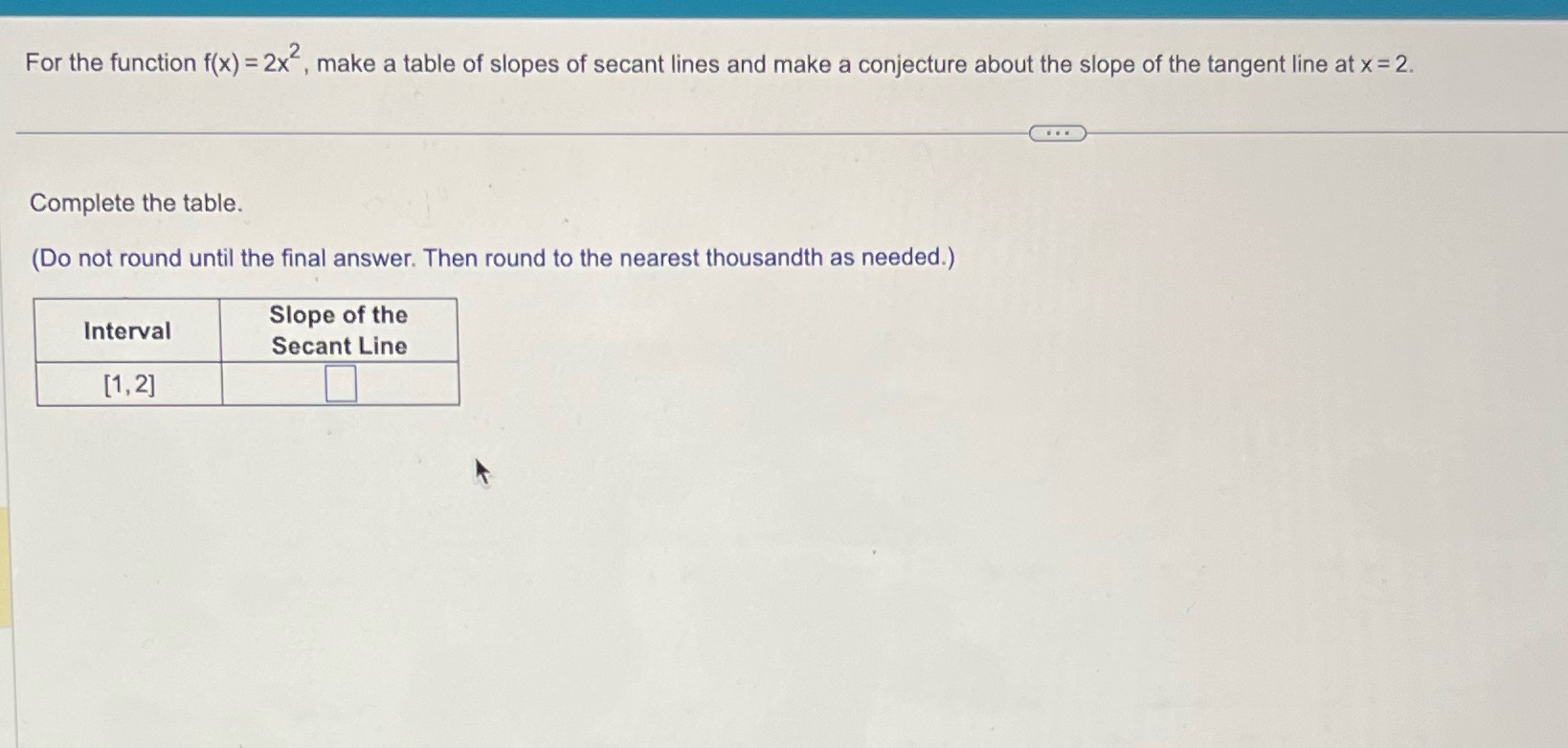 Make sure to complete the table too. Also answer this question,