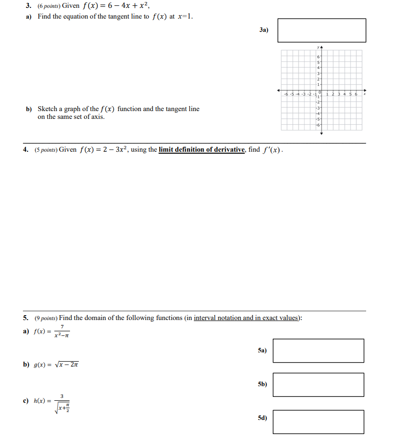 a) Find the equation of the tangent line to f (x) at