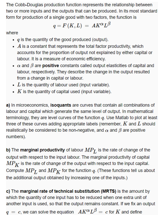  1. The Cobb-Douglas production function represents the relationship between two or