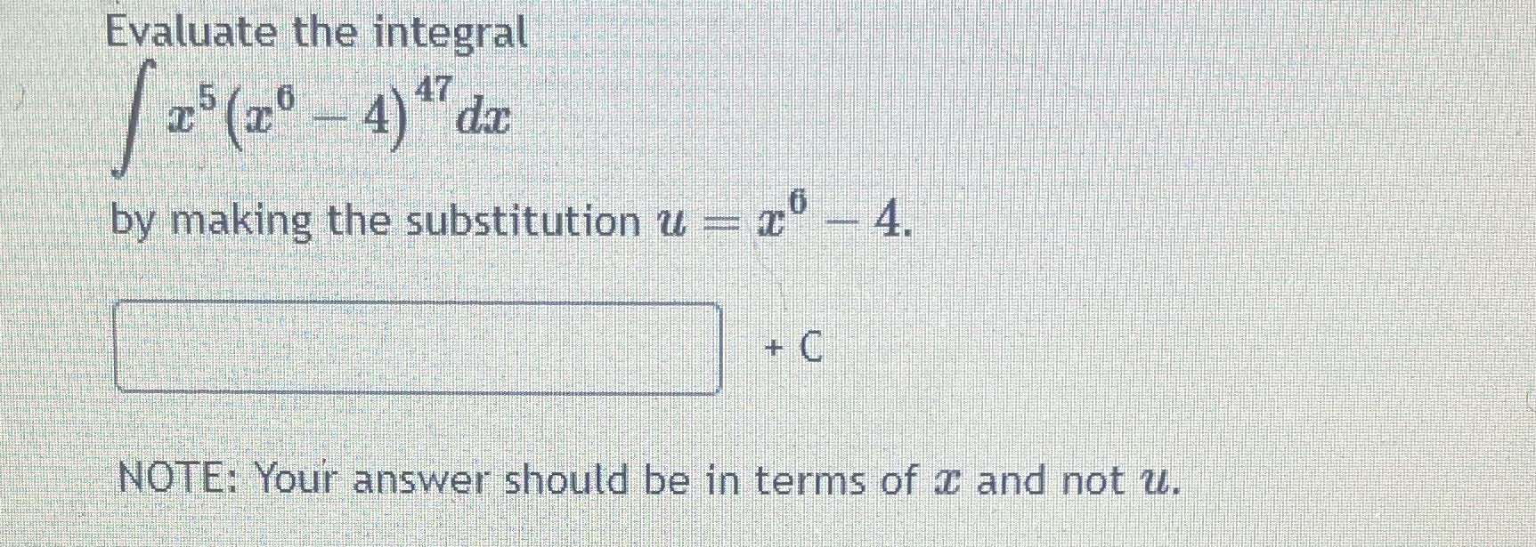 u = " - 4. + C NOTE: Your answer should be