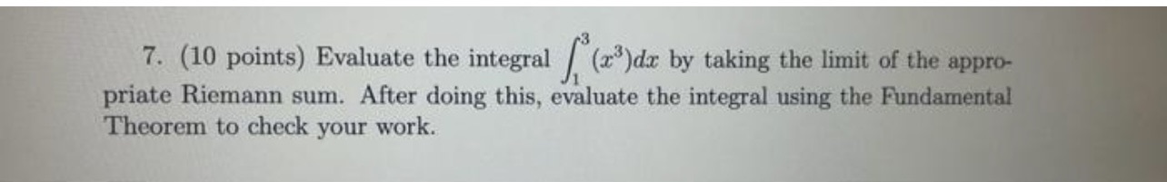 of the appro- priate Riemann sum. After doing this, evaluate the integral