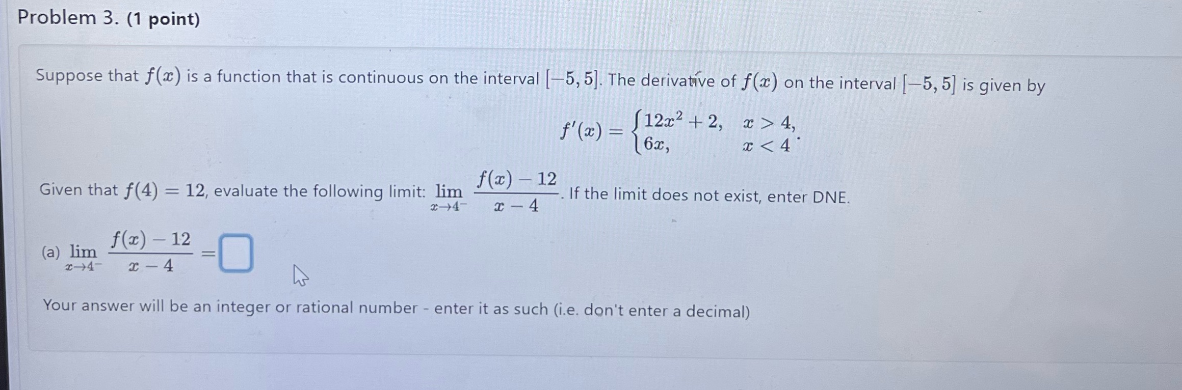 (1 point) Suppose that f() is a function that is continuous on