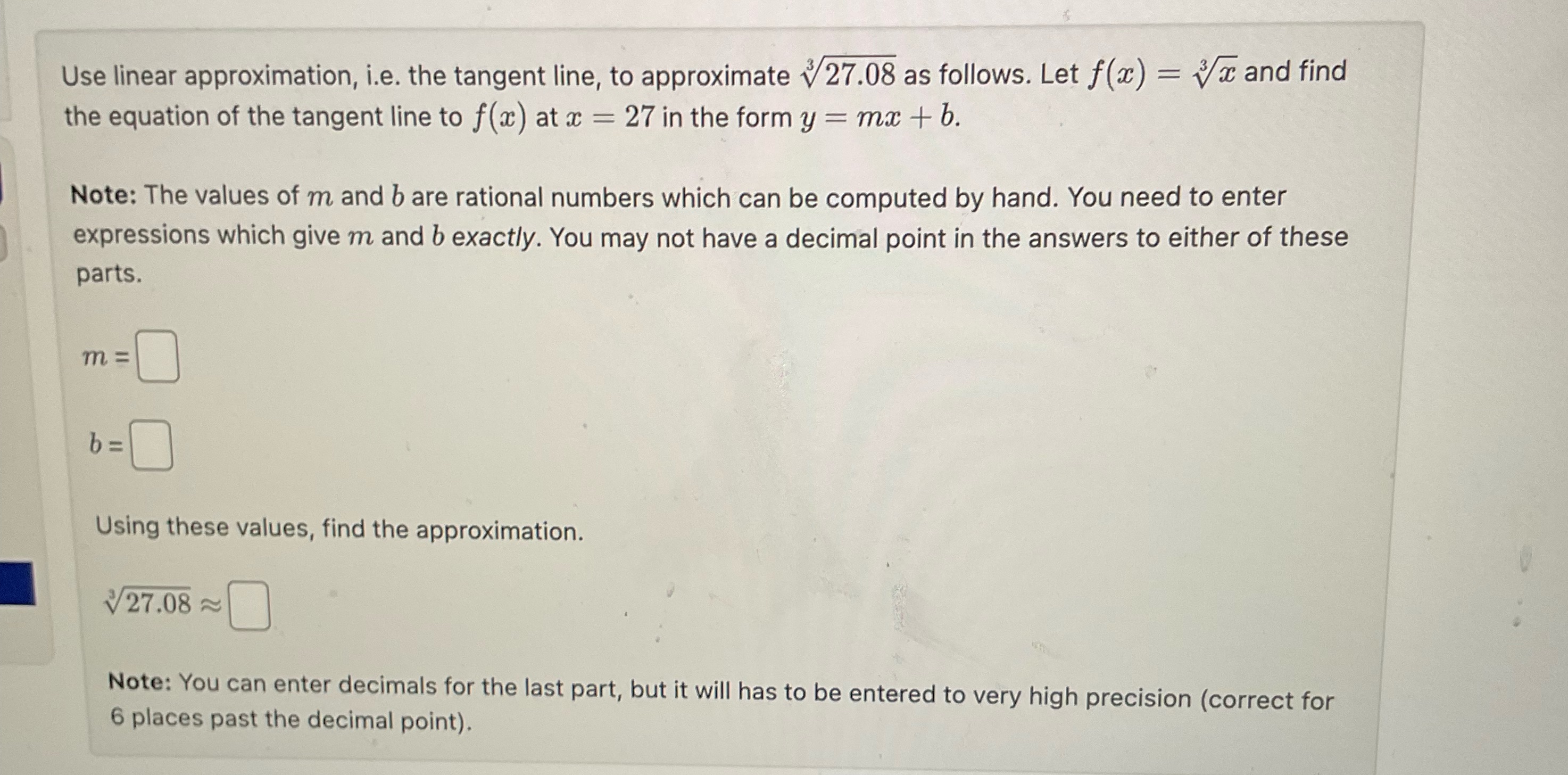 follows. Let f(x) = x and find the equation of the tangent