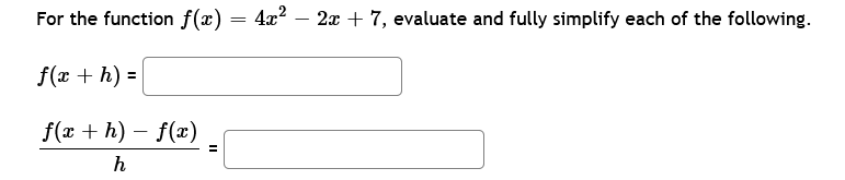  For the function f(a) = 4x - 2x + 7, evaluate