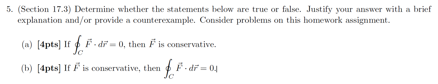  5. (Section 17.3) Determine whether the statements below are true or