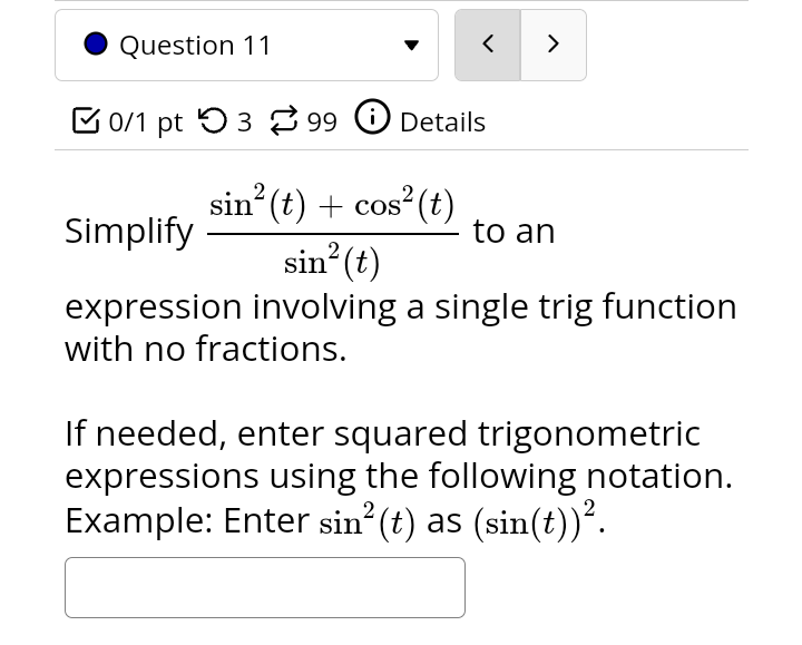 Simplify and write the trigonometric expression in terms of sine and cosine: