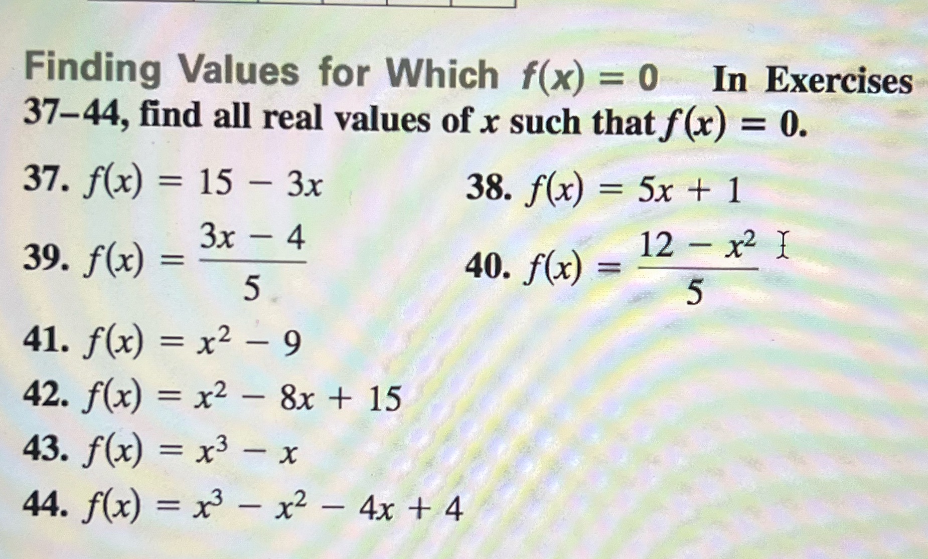  Solve 40,42 and 44. Show work Finding Values for Which f(x)