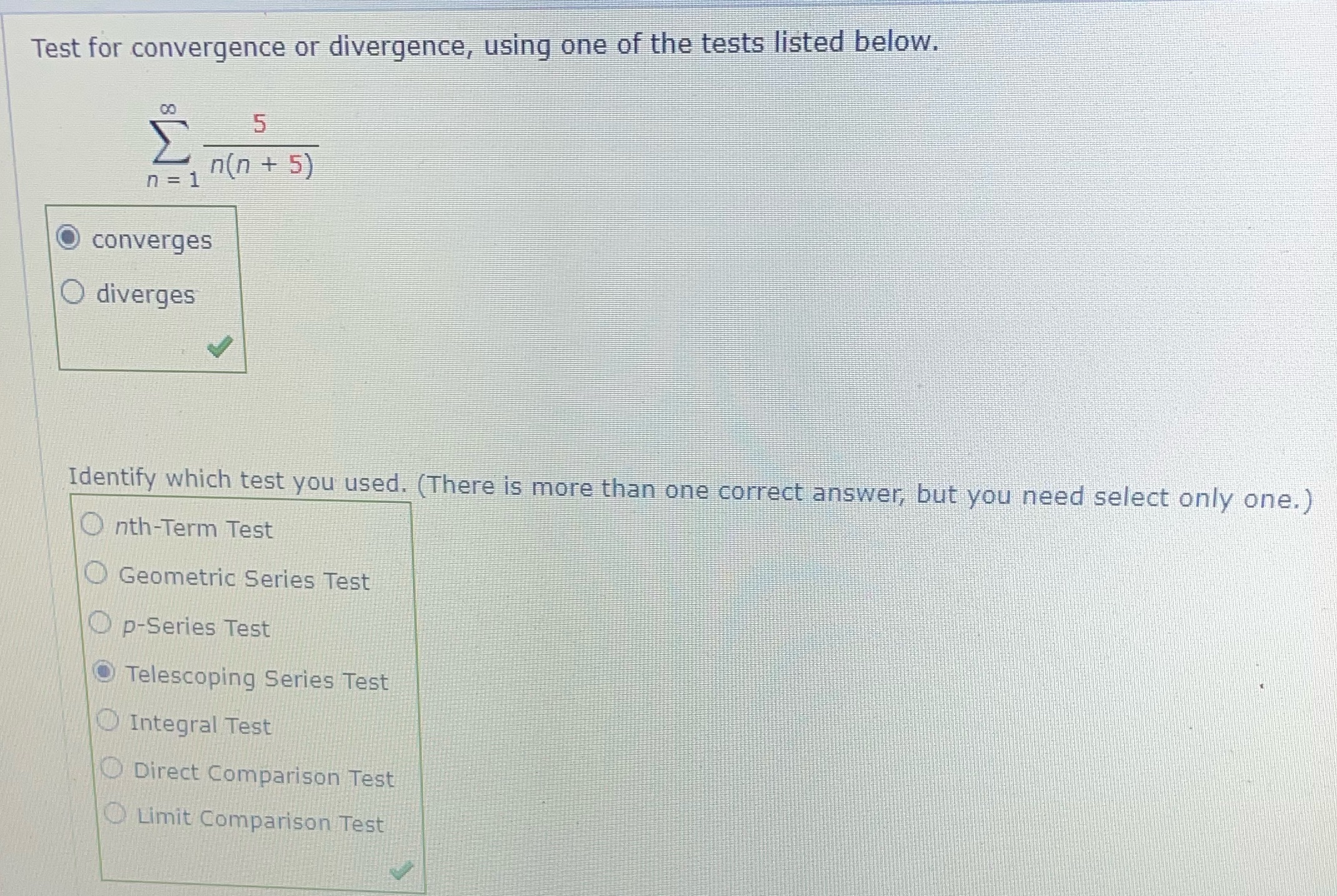 one of the tests listed below. 5 n = 1 n(n +