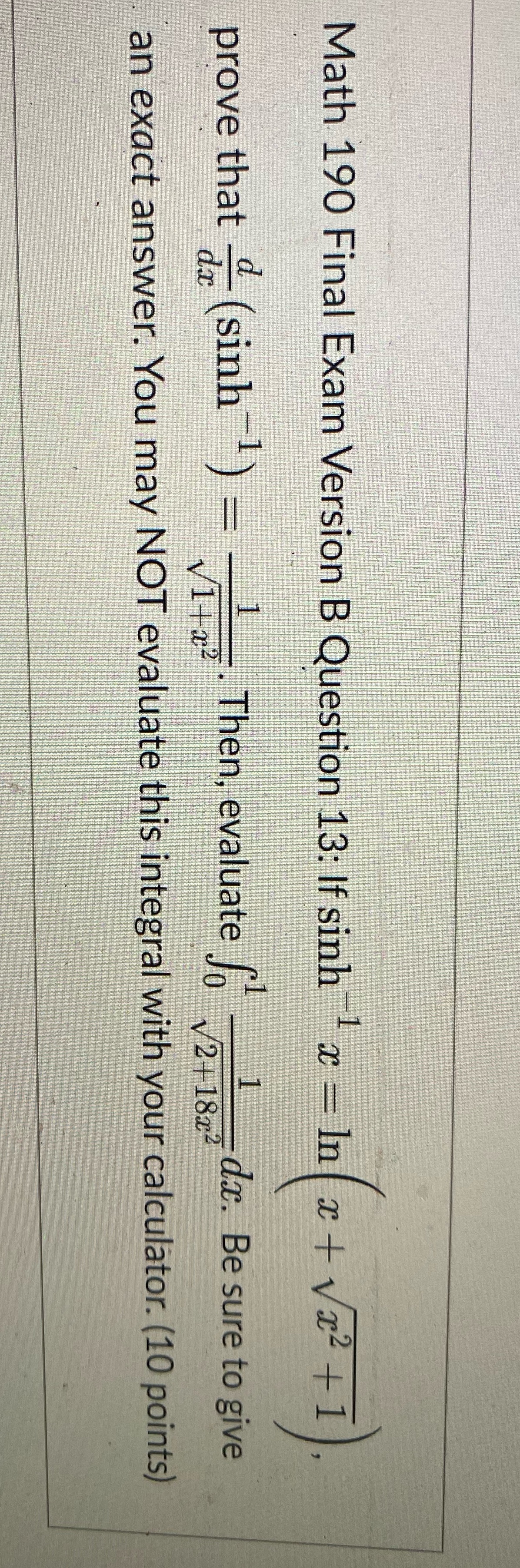 Math 190 Final Exam Version B Question 13: If sinh "*