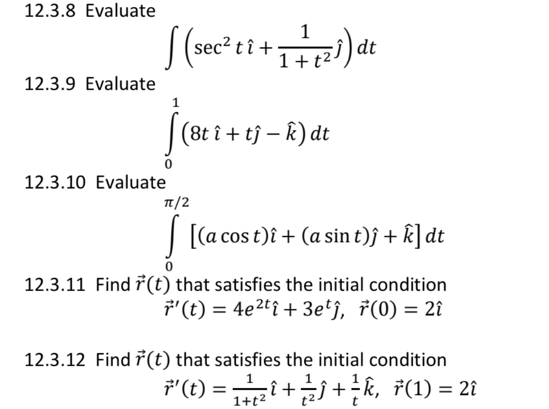  12.3.8 Evaluate sec2 ti + 1 + tz j ) dt