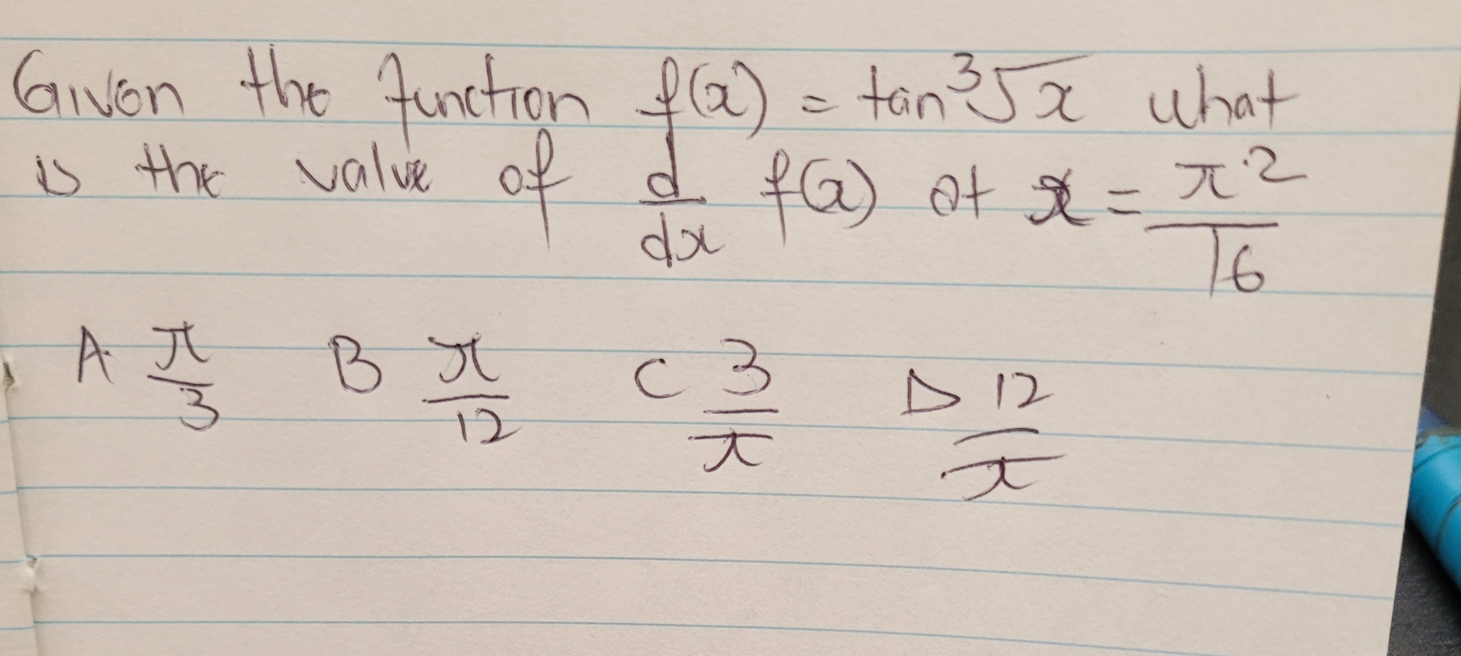 Given the Function PG) = tan 35 x what is the