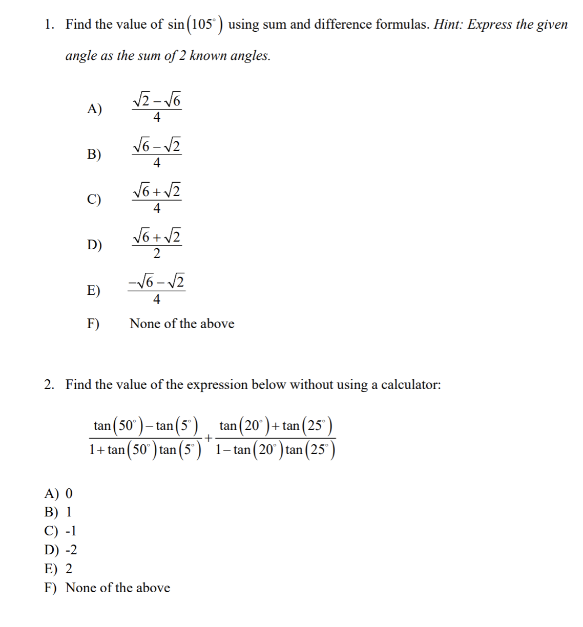 acute angle with sin (0) = - . Find the value of:
