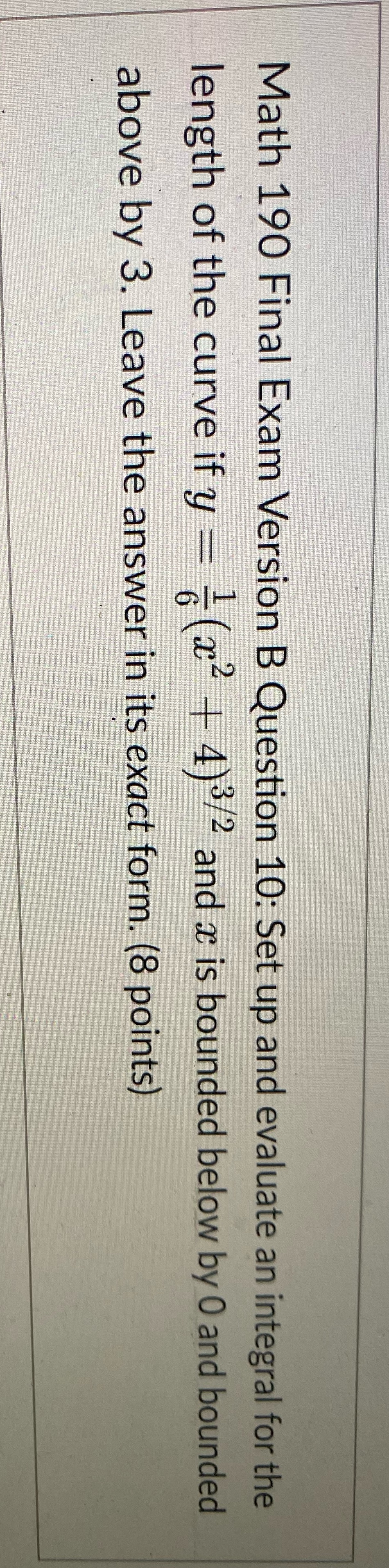  Math 190 Final Exam Version B Question 10: Set up and